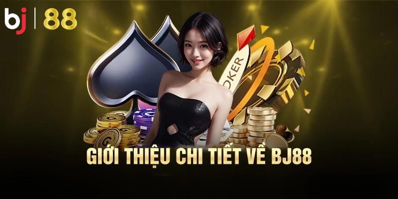 Giới thiệu về bj88 - Thương hiệu nhà cái uy tín hàng đầu