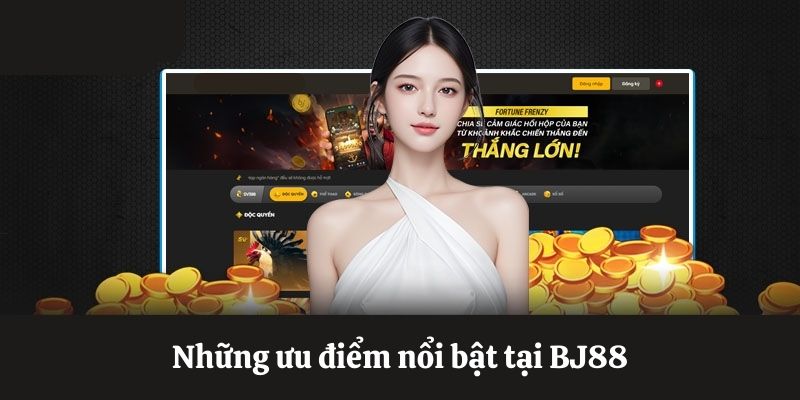 Nên tham gia trải nghiệm bj88 bởi nhiều ưu điểm nổi bật