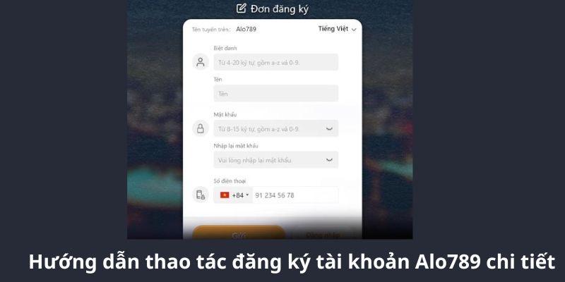 Hướng dẫn thao tác đăng ký Alo789 chi tiết