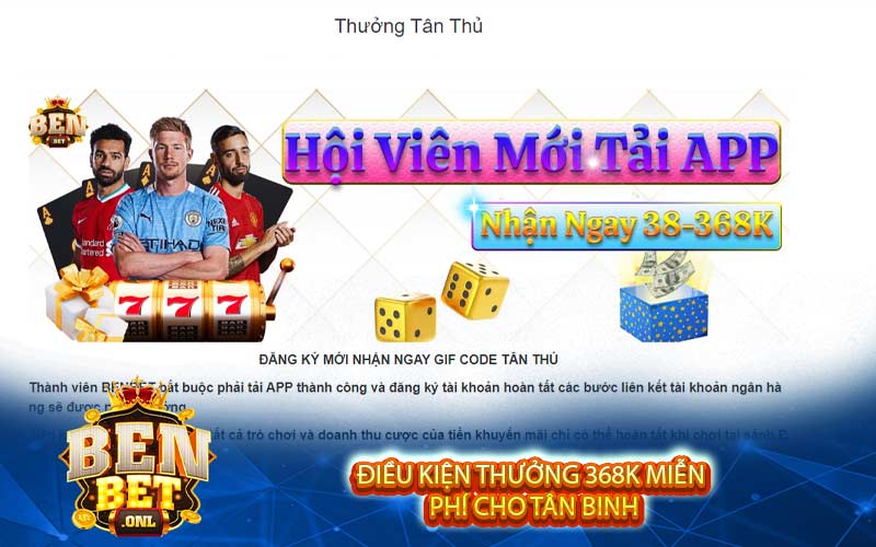 Điều kiện thưởng 368K miễn phí cho tân binh