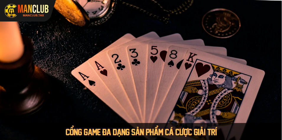 Cổng game đa dạng sản phẩm cá cược giải trí