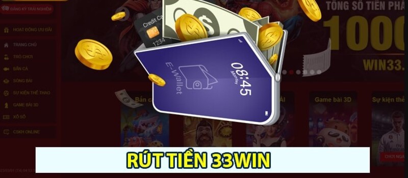 Những Lưu Ý Quan Trọng Khi Rút Tiền 33Win
