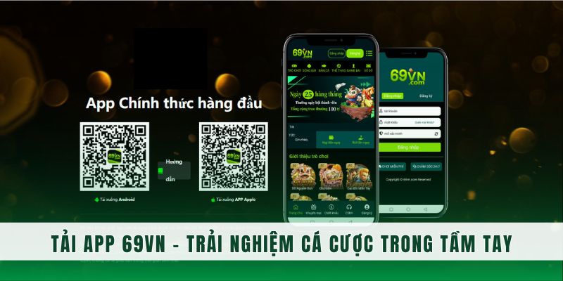 Nhận thưởng nhanh chóng trong 3 phút khi tải app 69VN