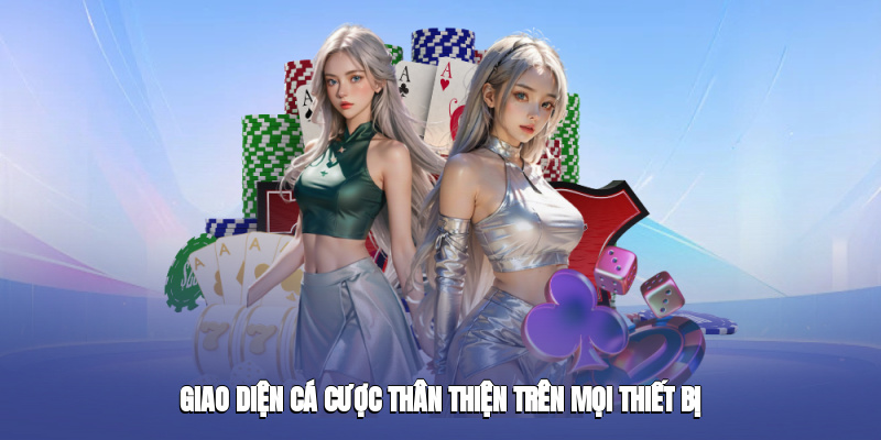 giao dien ca cuoc than thien tren moi thiet bi 4