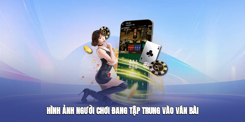 hinh anh nguoi choi dang tap trung vao van bai 2