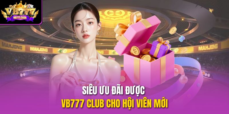 sieu uu dai duoc vb777 club cho hoi vien moi sieu uu dai duoc vb777 club cho hoi vien moi