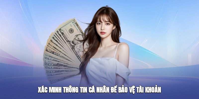 xac minh thong tin ca nhan de bao ve tai khoan 2