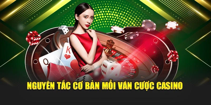 nguyen-tac-co-ban-moi-van-cuoc-casino
