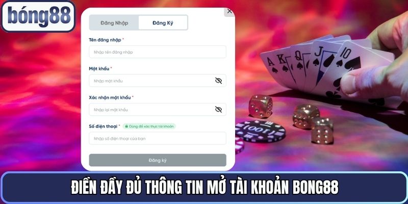 dien-day-du-thong-tin-mo-tai-khoan-bong88