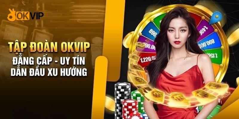 gioi-thieu-ve-okvip-thuong-hieu-ca-cuoc-dang-cap-2
