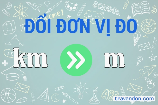Minh họa bảng quy đổi đơn vị chiều dài từ km sang m